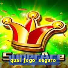 qual jogo seguro para ganhar dinheiro